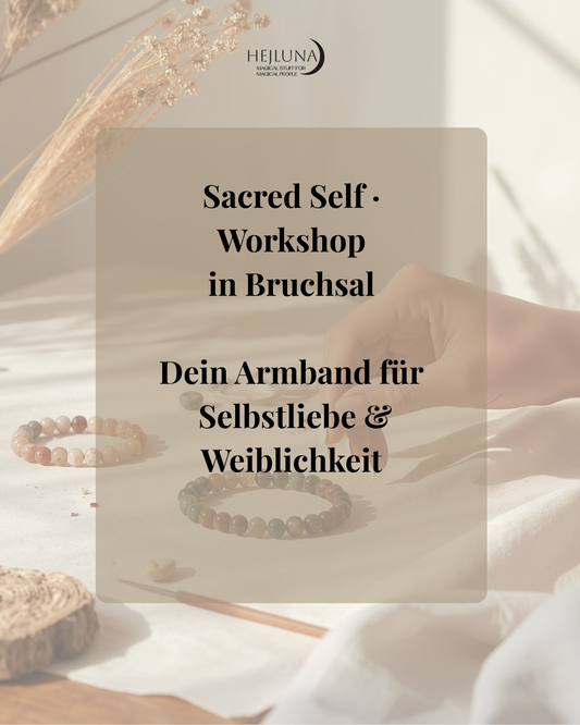 Workshop in Bruchsal | Sacred Self · Weiblichkeit & Selbstliebe  – Armband-Workshop